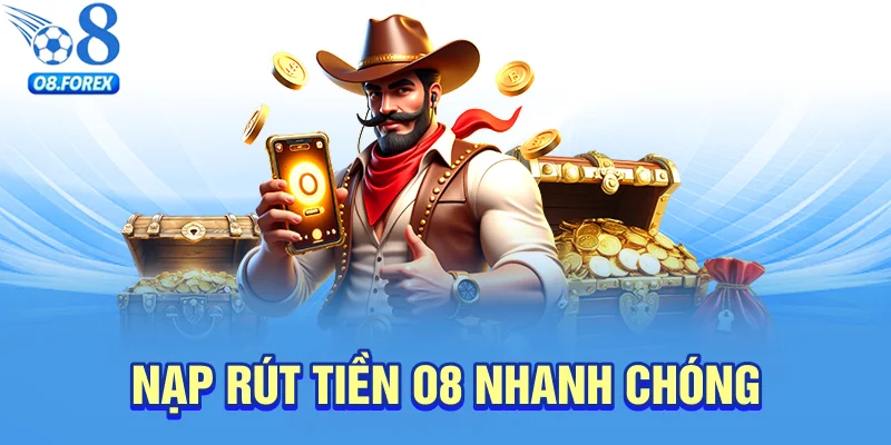 nap-rut-tien-o8-nhanh-chong